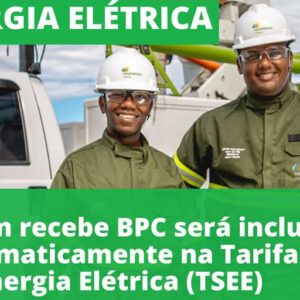 Beneficiários do BPC são incluídos automaticamente na Tarifa Social de Energia Elétrica