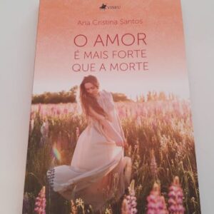 A escritora Ana Cristina Santos lança novo livro “O Amor é mais Forte que a Morte”