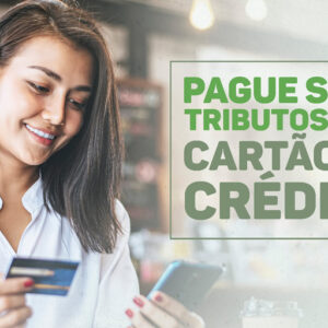Contribuintes podem parcelar tributos no cartão de crédito no município de Eunápolis