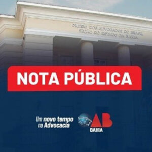 OAB-BA e Subseção de Porto Seguro emitem nota pública sobre afastamento de juízes