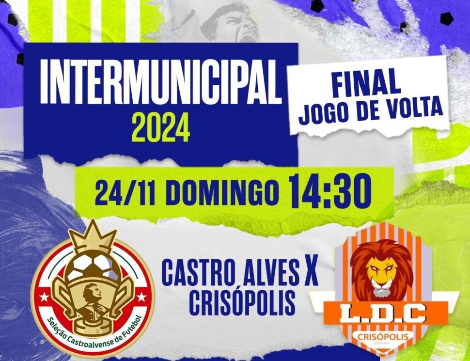 Castro Alves e Crisópolis disputam a grande final inédita do Intermunicipal 2024 neste Domingo (24)